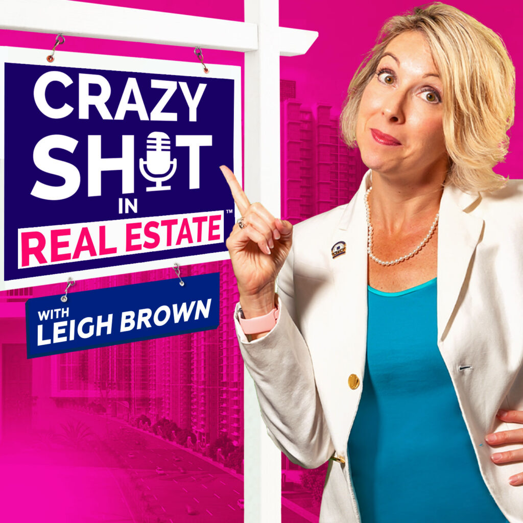Podcast image Crazy Sh&t in Real Estate